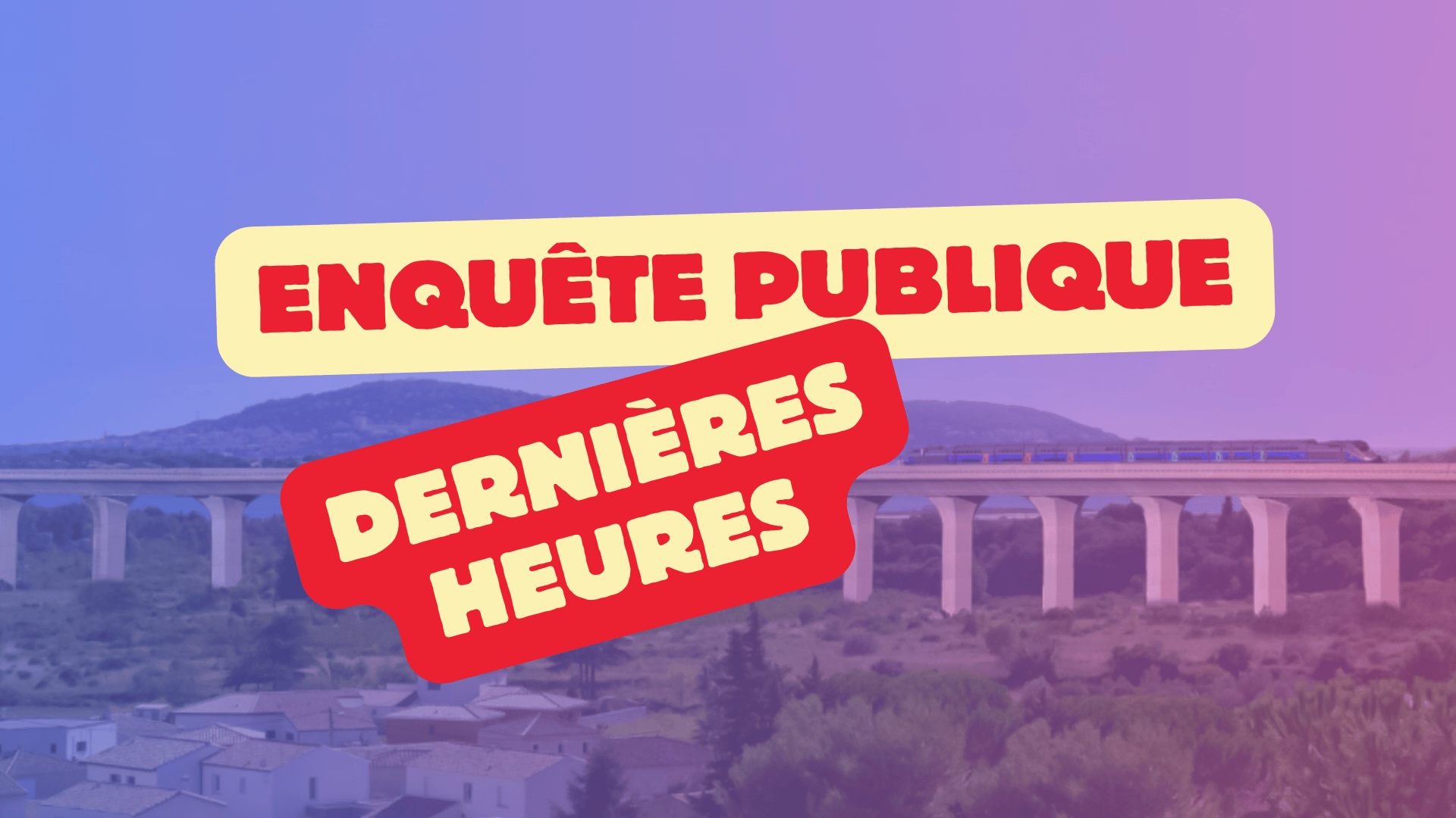 LGV Enquête publique dernières heures - Photo - DR