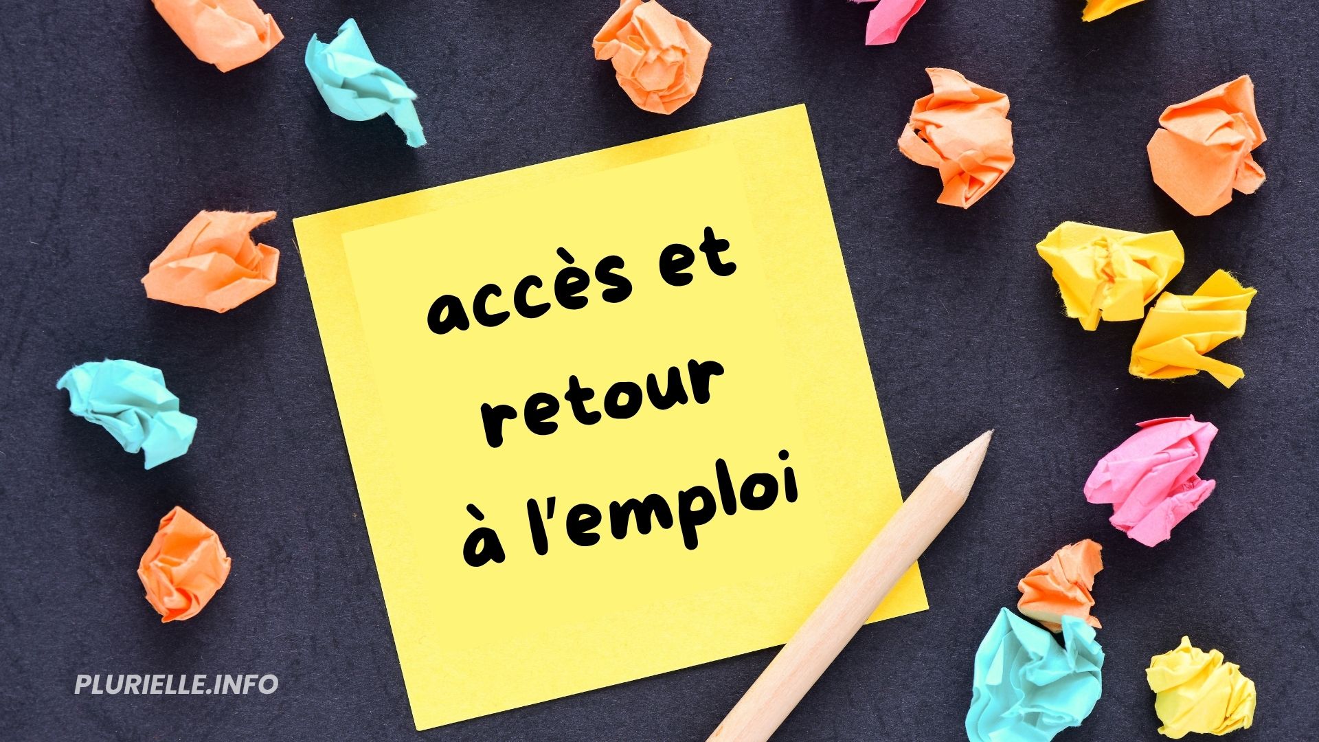 Accès et retour à l'emploi - Photo - LAB_ PLURIELLE INFO